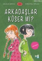 Arkadaşlar Küser mi?