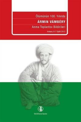 Armin Vambery Ölümün 100. Yılında Anma Toplantısı Bildirileri Kolektif