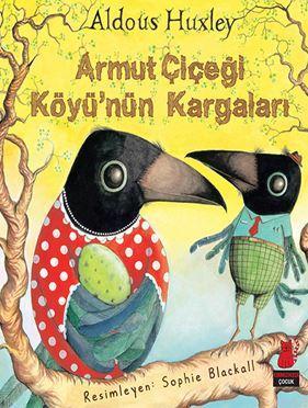 Armut Çiçeği Köyü'nün Kargaları Aldous Huxley
