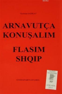 Arnavutça Konuşalım : Flasim Shqip Keriman Sadıkay