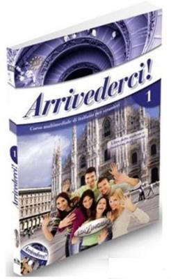 Arrivederci 1 (Ders Kitabı ve Çalışma Kitabı +CD) İtalyanca Temel Sevi