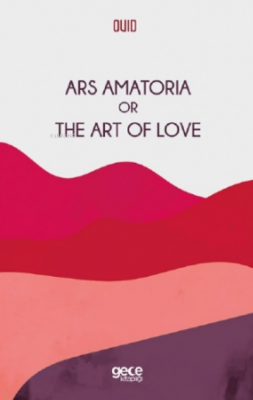 Ars Amatoria Or The Art Of Love Ovid