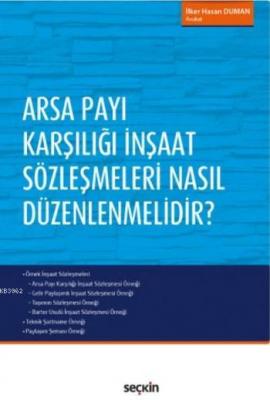Arsa Payı Karşılığı İnşaat Sözleşmeleri  Nasıl Düzenlenmelidir?