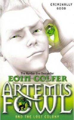 Artemis Fowl and The Lost Colony Eoin Colfer