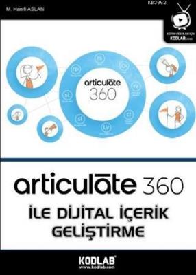 Articulate 360 İle Dijital İçerik Geliştirme M. Hanifi Aslan