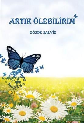 Artık Ölebilirim
