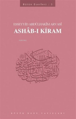 Ashab-ı Kiram Bütün Eserleri - 5 Esseyyid Abdülhakim Arvasi