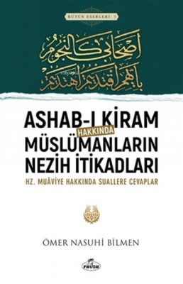 Ashab-ı Kiram Hakkında Müslümanların Nezih İtikadları