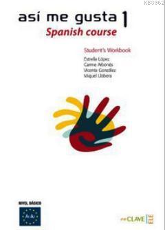 Asi me Gusta 1 Spanish Course - Student's Workbook Etkinlik Kitabı C. 