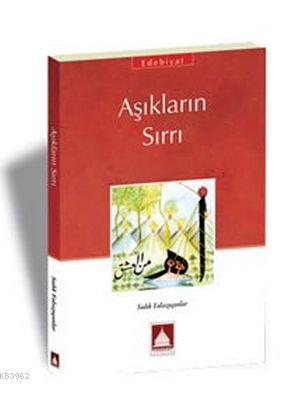 Aşıkların Sırrı Sadık Yalsızuçanlar