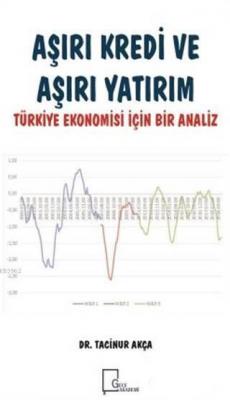 Aşırı Kredi ve Aşırı Yatırım