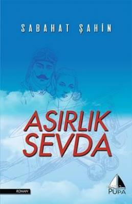 Asırlık Sevda Sabahat Şahin