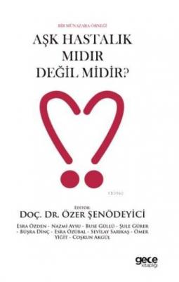 Aşk Hastalık Mıdır Değil Midir?