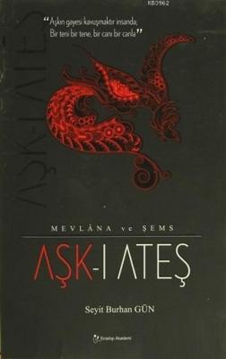 Aşk-ı Ateş Mevlana ve Şems