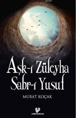 Aşk-ı Züleyha Sabr-ı Yusuf Murat Koçak