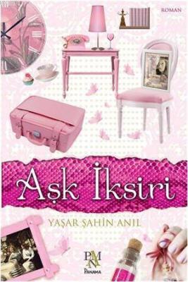 Aşk İksiri Yaşar Şahin Anıl
