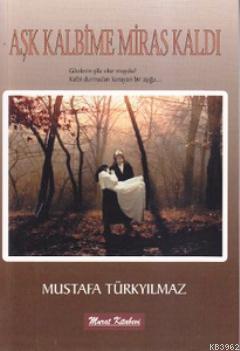 Aşk Kalbime Miras Kaldı