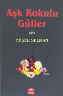Aşk Kokulu Güller