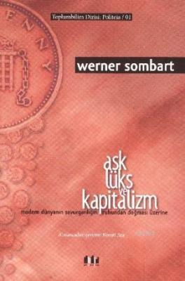 Aşk Lüks ve Kapitalizm Werner Sombart