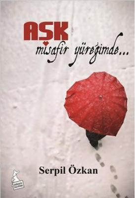 Aşk Misafir Yüreğimde