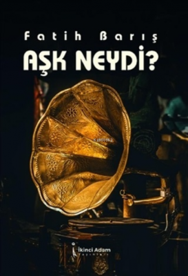 Aşk Neydi?