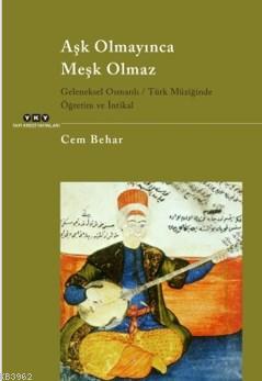 Aşk Olmayınca Meşk Olmaz