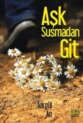 Aşk Susmadan Git