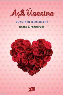Aşk Üzerine: Sevginin Nedenleri