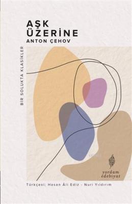 Aşk Üzerine Anton Çehov