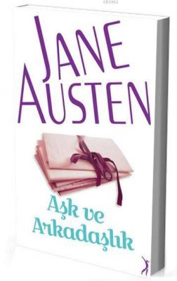 Aşk ve Arkadaşlık Jane Austen