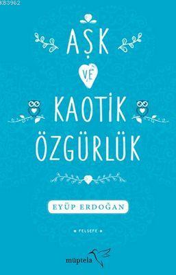 Aşk ve Kaotik Özgürlük