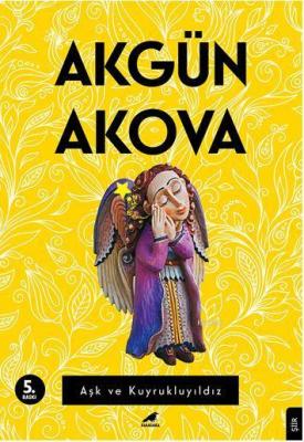 Aşk ve Kuyruklu Yıldız Akgün Akova