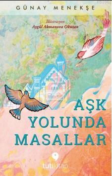 Aşk Yolunda Masallar