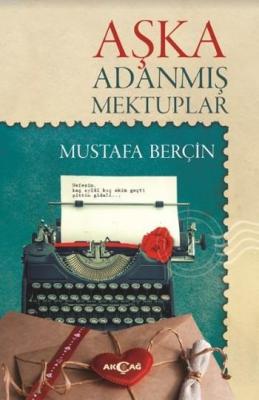 Aşka Adanmış Mektuplar Mustafa Berçin