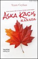 Aşka Kaçış Kanada Ayşın Ceyhan