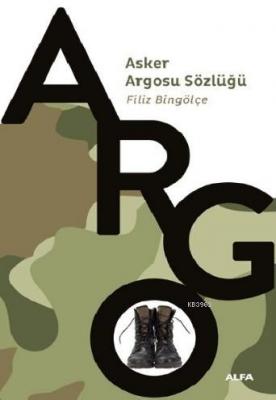 Asker Argosu Sözlüğü Filiz Bingölçe
