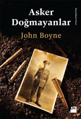 Asker Doğmayalar John Boyne