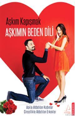 Aşkımın Beden Dili Aşkım Kapışmak