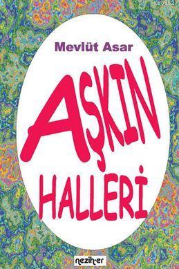 Aşkın Halleri Mevlüt Asar