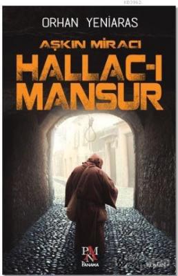 Aşkın Miracı Hallac-ı Mansur Orhan Yeniaras