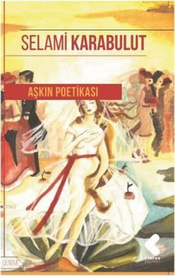 Aşkın Poetikası Selami Karabulut