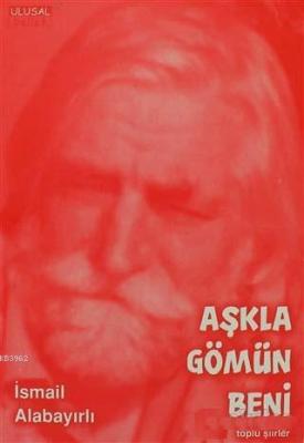 Aşkla Gömün Beni