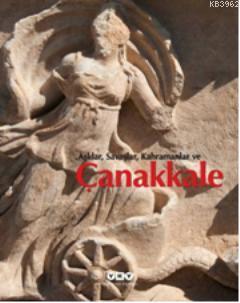 Aşklar, Savaşlar, Kahramanlar ve Çanakkale Filiz Özdem
