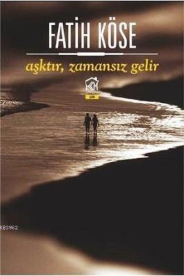 Aşktır Zamansız Gelir