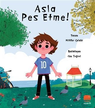 Asla Pes Etme