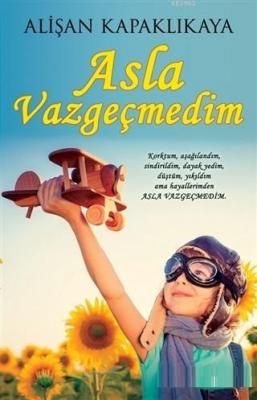 Asla Vazgeçmedim