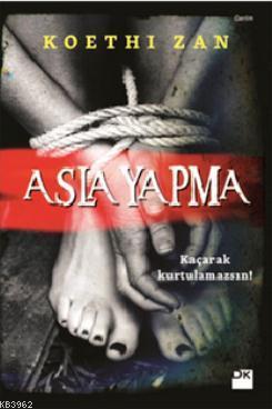 Asla Yapma