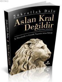 Aslan Kral Değildir