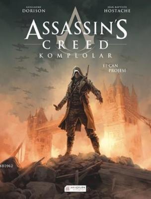 Assassin's Creed Komplolar - 1. Cilt Guillaume Dorison