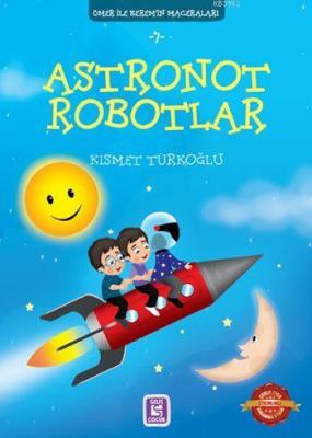Astronot Robotlar Kısmet Türkoğlu